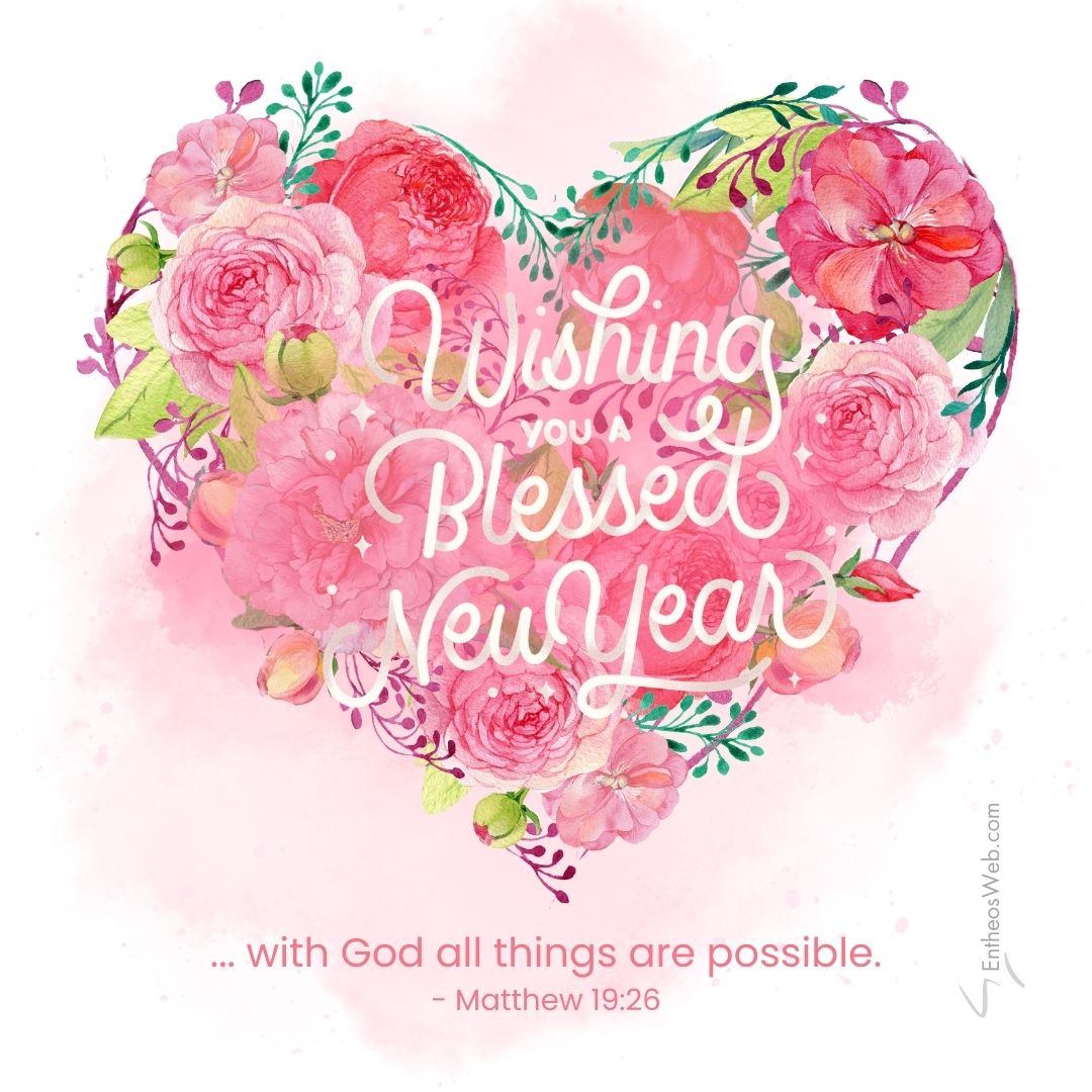 Happy new year bible verse With god all things are possible matthew 19 26 | christian happy new year images with bible verses | entheosweb Happy new year bible verse With god all things are possible matthew 19 26